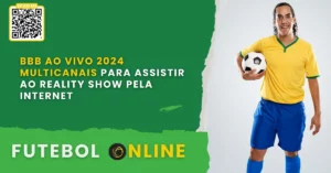BBB Ao Vivo 2024 Multicanais | Reality Show pela Internet